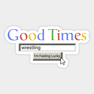 Good Times Wrestling Sticker